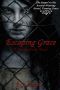 [The Turning Series 02] • Escaping Grace